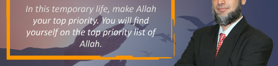 Make Allah First Priority In Duniya Then Duniya Islamic Quote Dr Ammaar Saeed