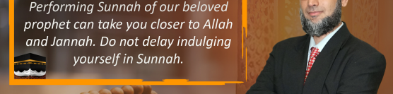 Bring Sunnah In Daily Life Brings Close To Allah Dr Ammaar Saeed